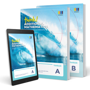 Full Set of Think Additional Mathematics Secondary  A and B Textbooks bundled with A and B Workbooks  (Grade 10)